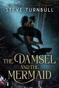 Cover of The Damsel and the Mermaid